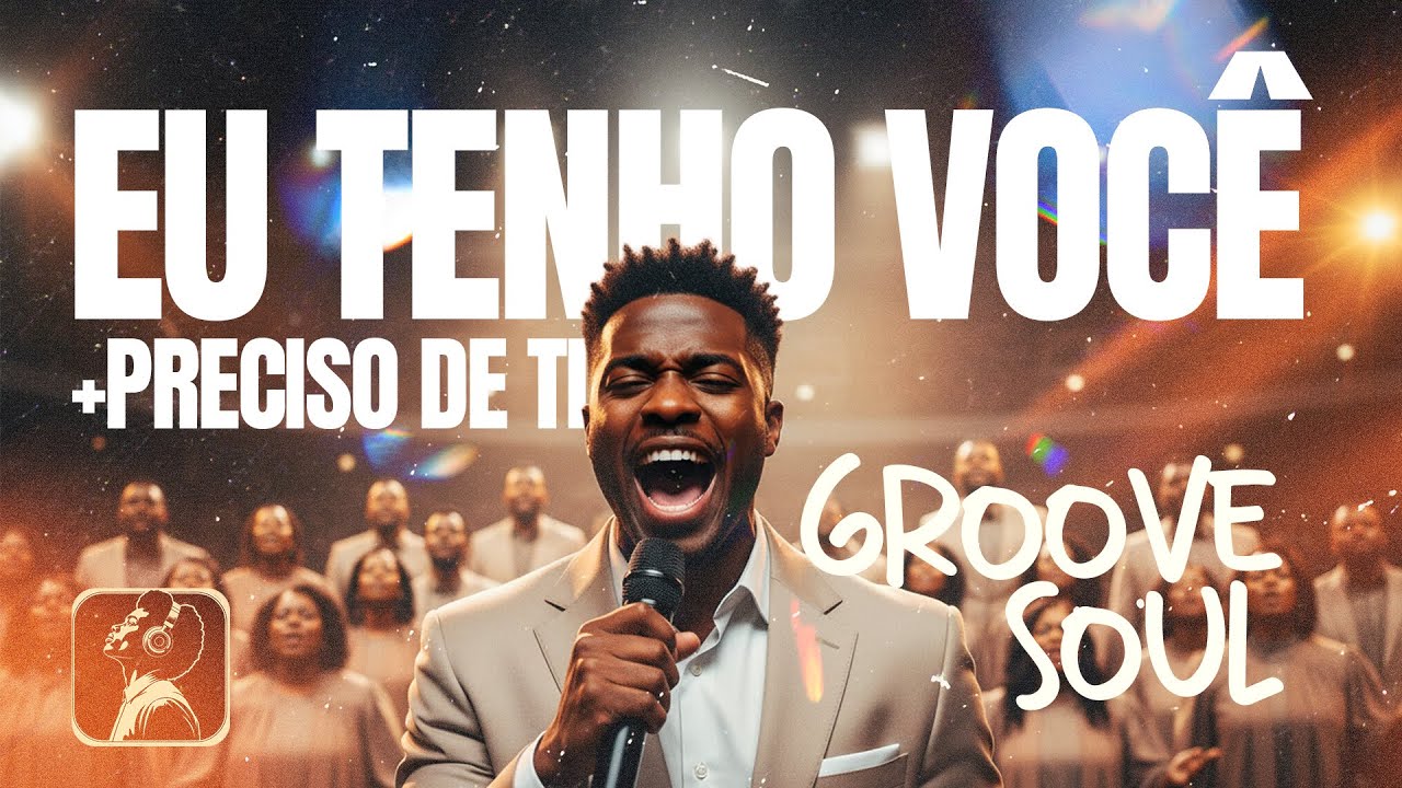 Eu Tenho Você + Preciso de Ti | Versão Soul / Groove (Inspiração Maverick City)