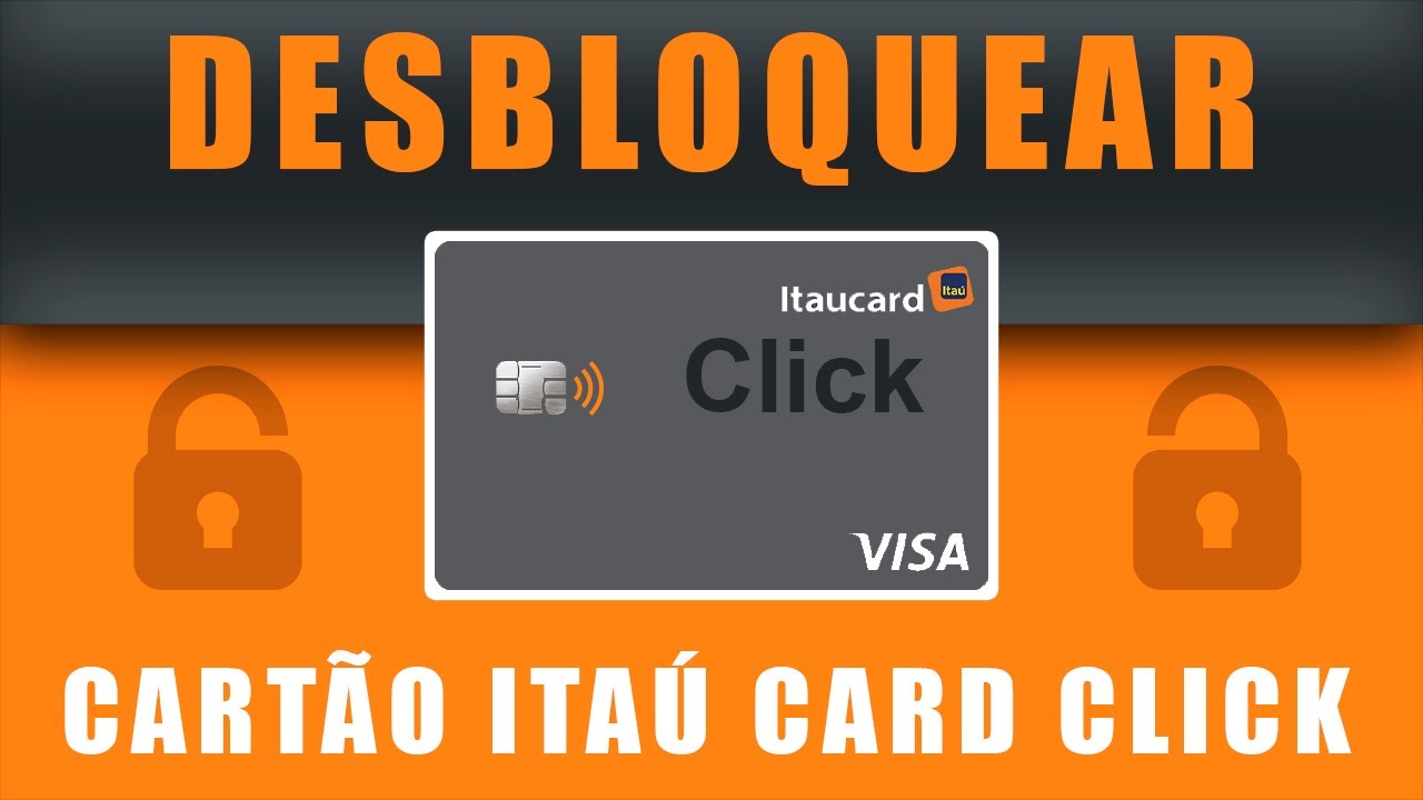 Como desbloquear o cart&atilde;o Ita&uacute; Card Click