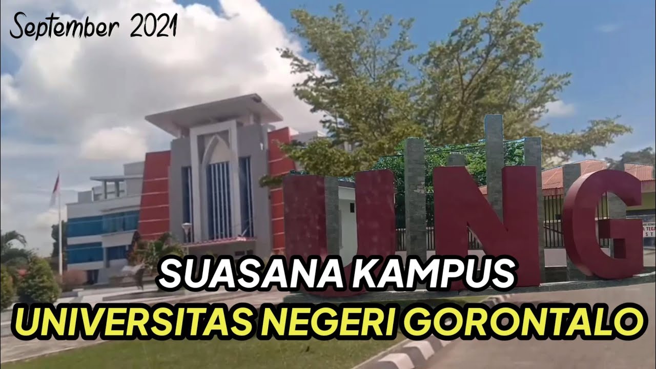 Beginilah Suasana Universitas Negeri Gorontalo  10 September 2021