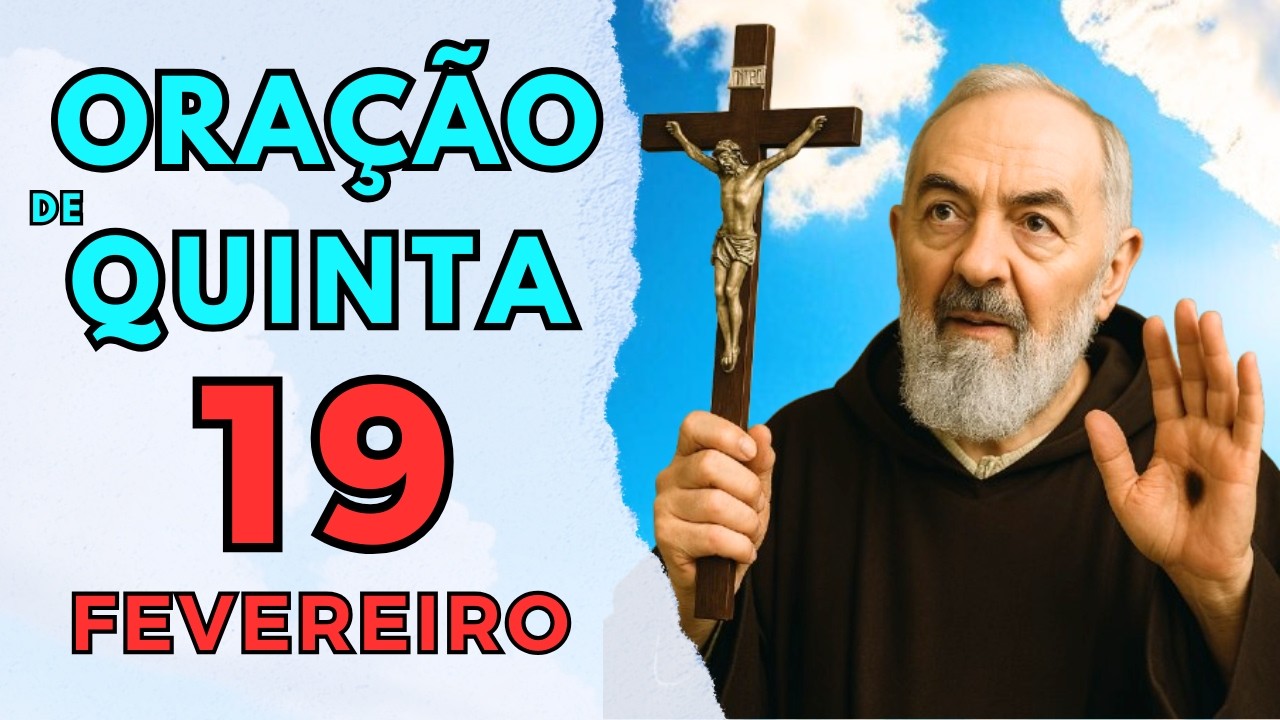 Entregue o seu Dia a Deus Antes de Tudo | Quinta-feira | 19/02/2026 - Padre Pio