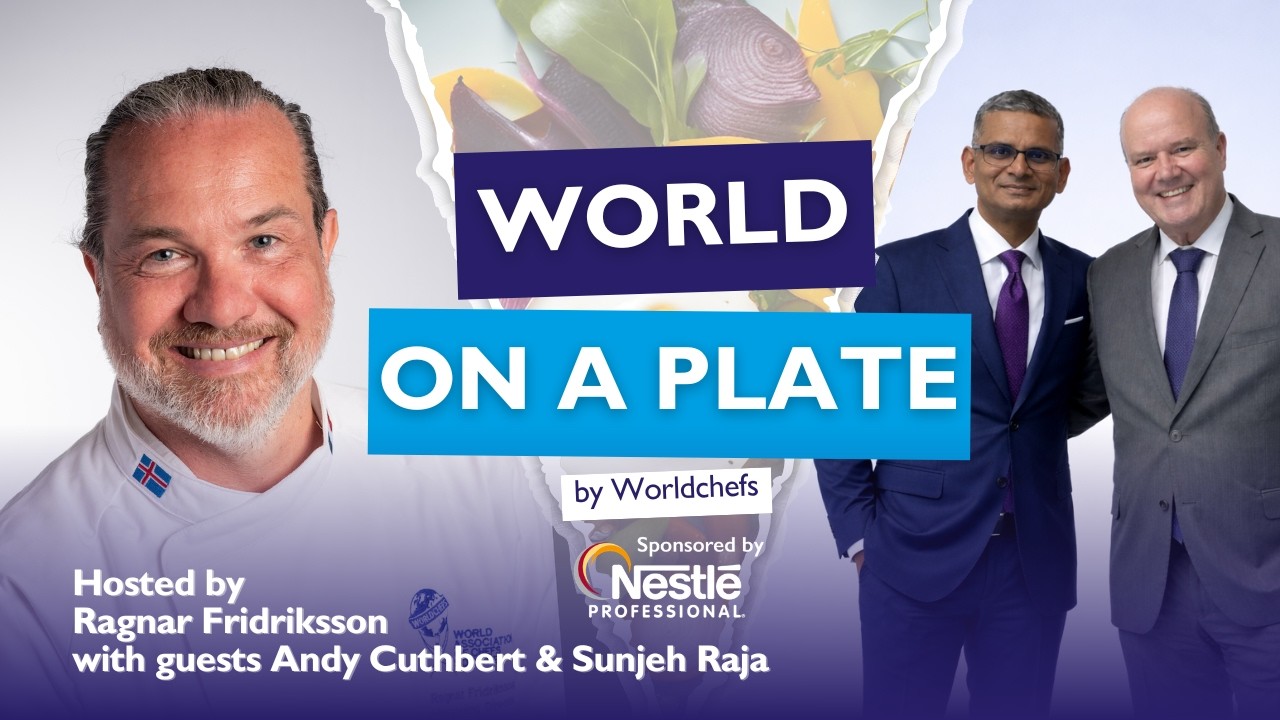 Inside Worldchefs Digital Community with Andy Cuthbert and Sunjeh Raja | World on a Plate Ep 140