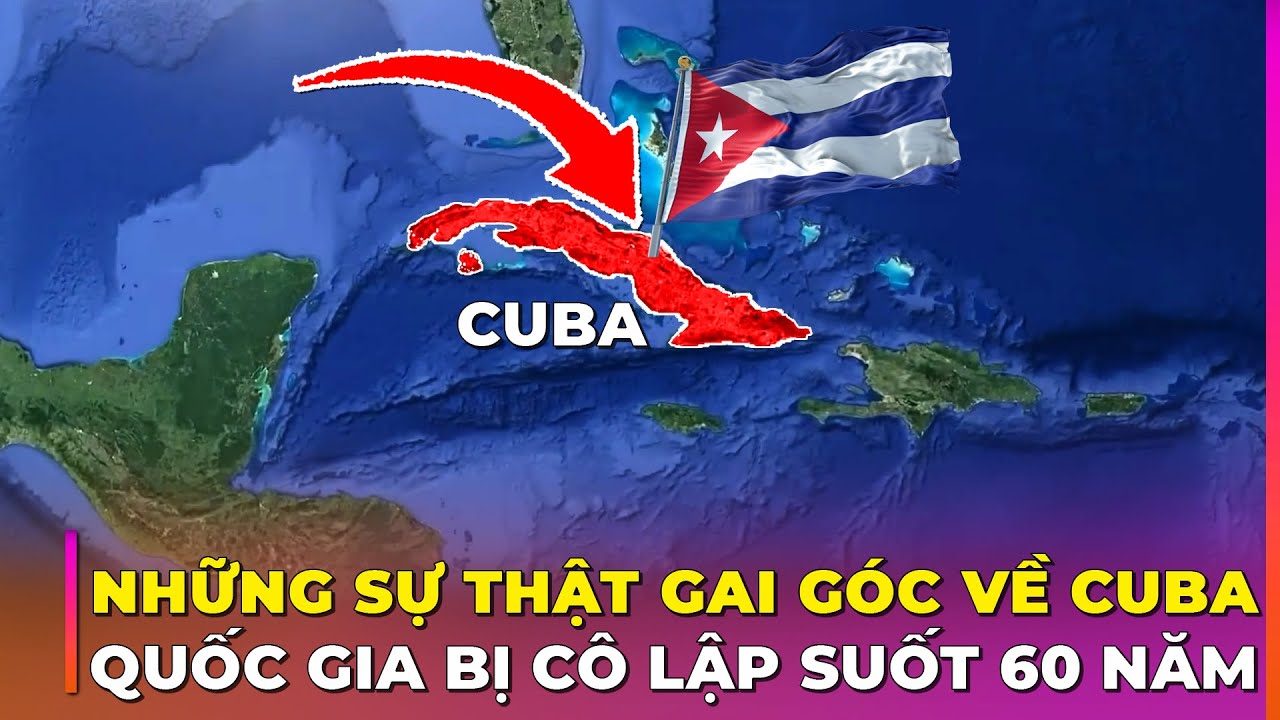 35 SỰ THẬT VỀ CUBA: CẤM VẬN, CÁI NGHÈO VÀ CUỘC SỐNG ÍT AI DÁM NÓI | Ghiền Địa Lý