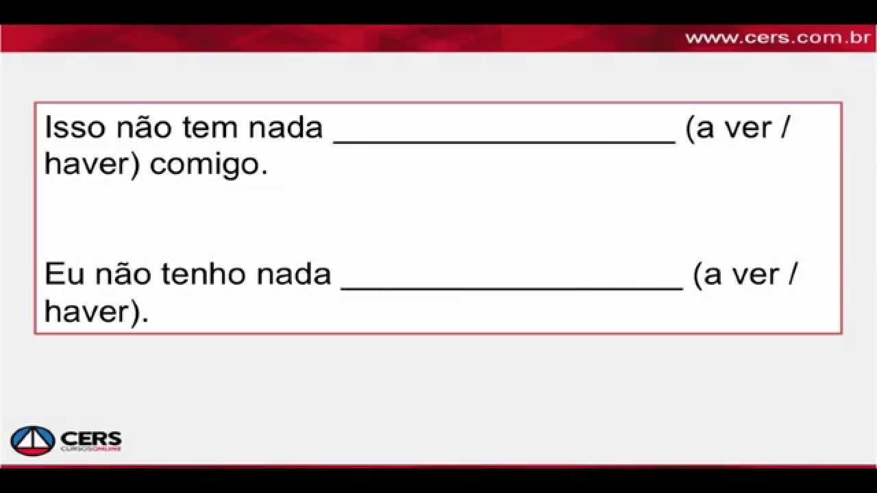 Nada a ver ou Nada haver? Qual a forma correta?