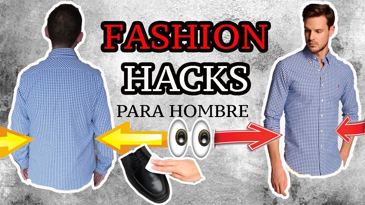 FASHION HACKS QUE TODO HOMBRE DEBE SABER - J.M. Montaño