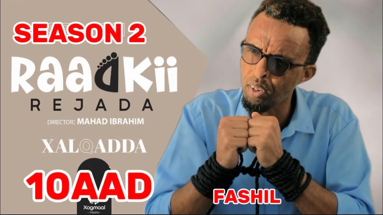MUSALSALKA RAADKII RAJADA XALQADII 10AAD SEASON 2