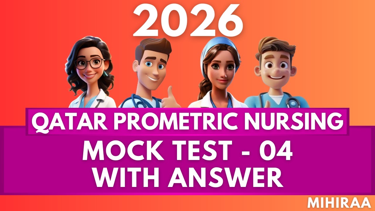 QATAR PROMETRIC EXAM 2026 FOR NURSES (MOCK TEST - 4) | MIHIRAA