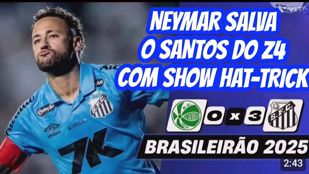 JUVENTUDE 0X3 SANTOS SHOW DE NEYMAR Melhores Momentos Brasileir&atilde;o 2025