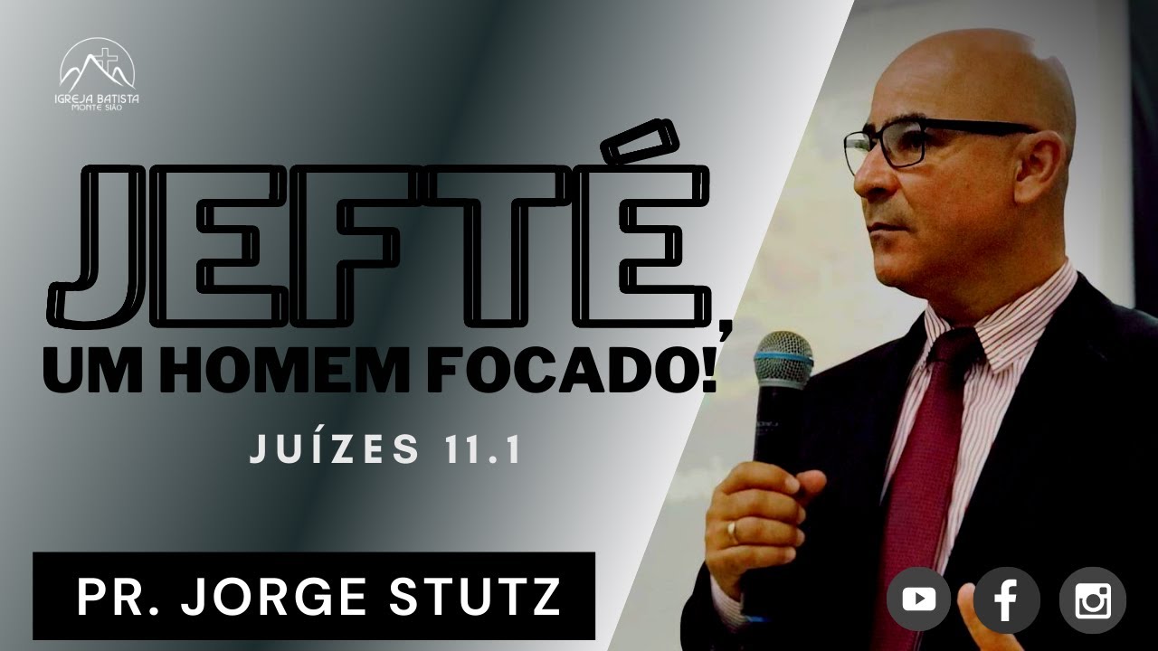 JEFTÉ, UM HOMEM FOCADO!
