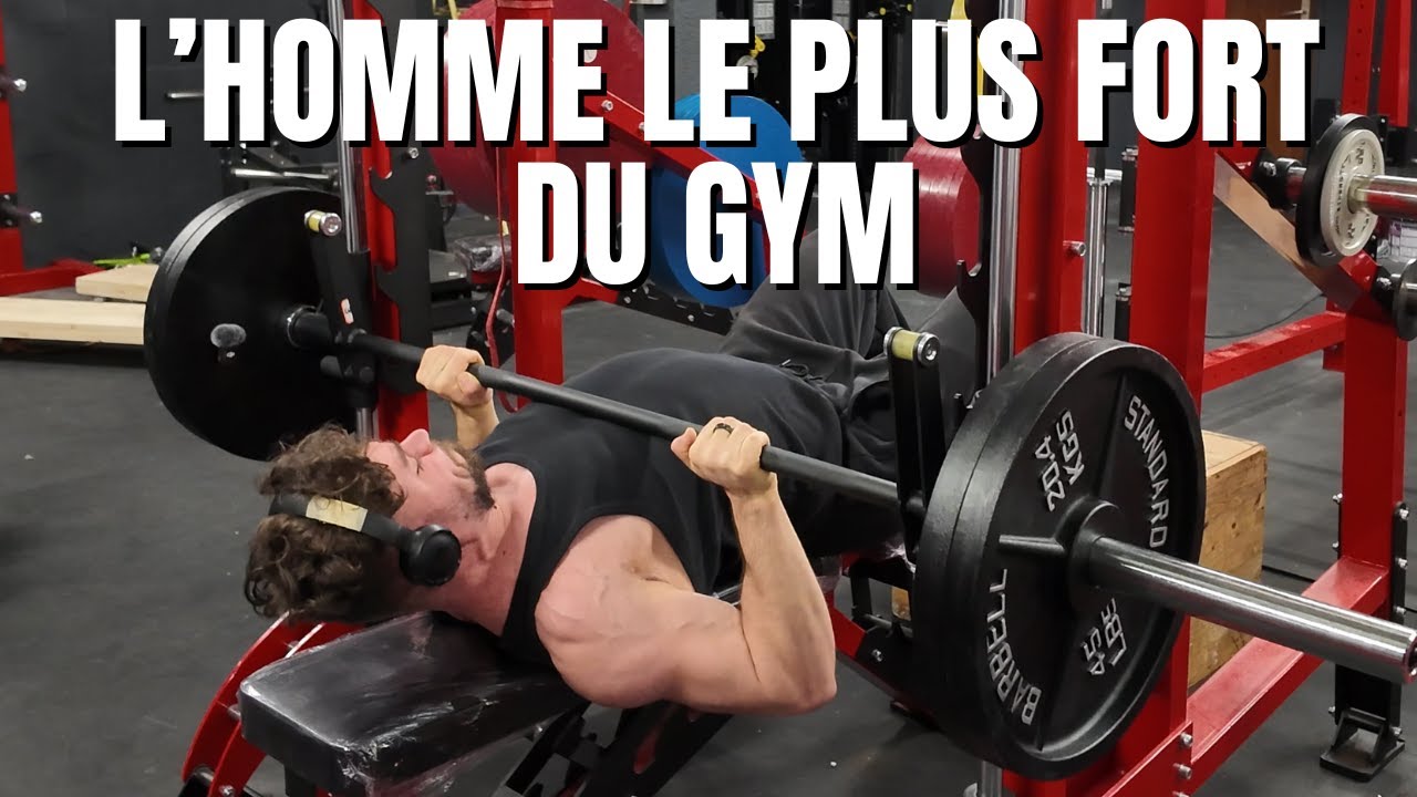 L'HOMME LE PLUS FORT DU GYM