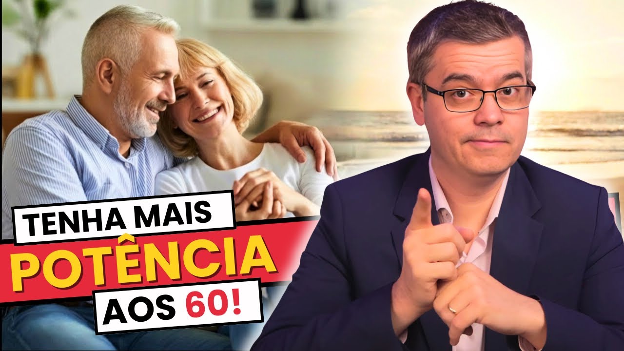 Sexo Com Mais de 60: O Que Muda e Como Melhorar Sua PERFORMANCE!
