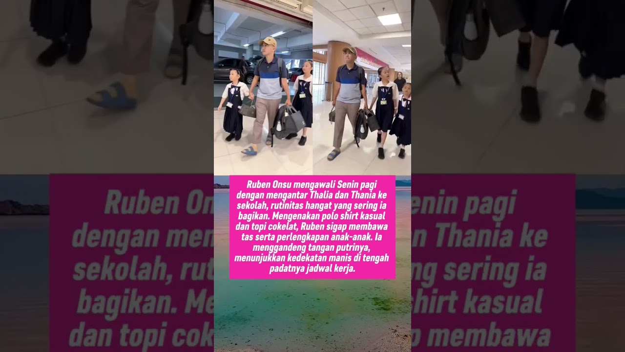 Ruben Onsu Bahagia Bisa Antar Kedua Putrinya Thania Onsu dan Thalia Onsu ke Sekolah
