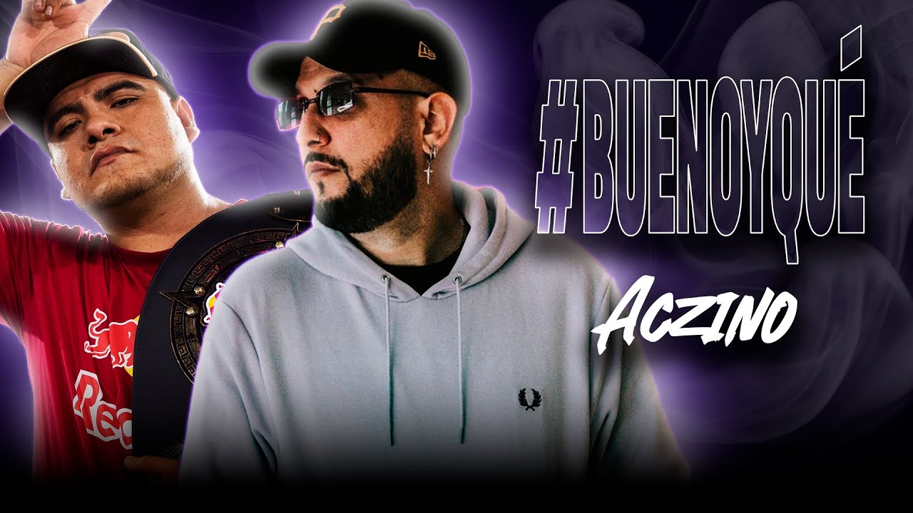 #BUENOYQUÉ CON @aczinorap  | T03 E10 | ENTREVISTA COMPLETA