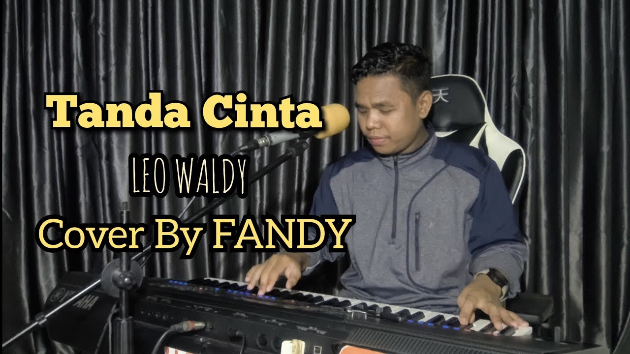 Tanda Cinta_LEO WALDY Cover By FANDY
