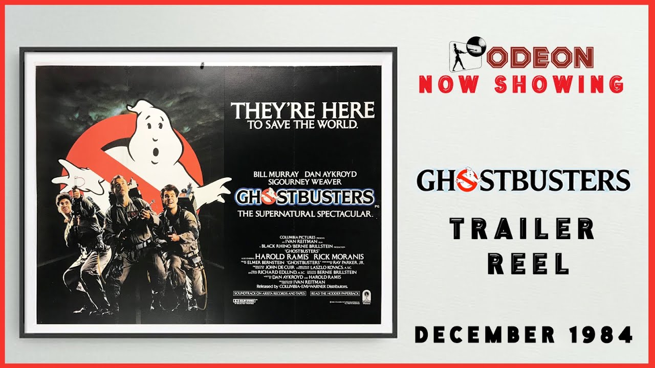 GHOSTBUSTERS (December 1984 Odeon Cinema Trailer Reel) -- Home Cinema