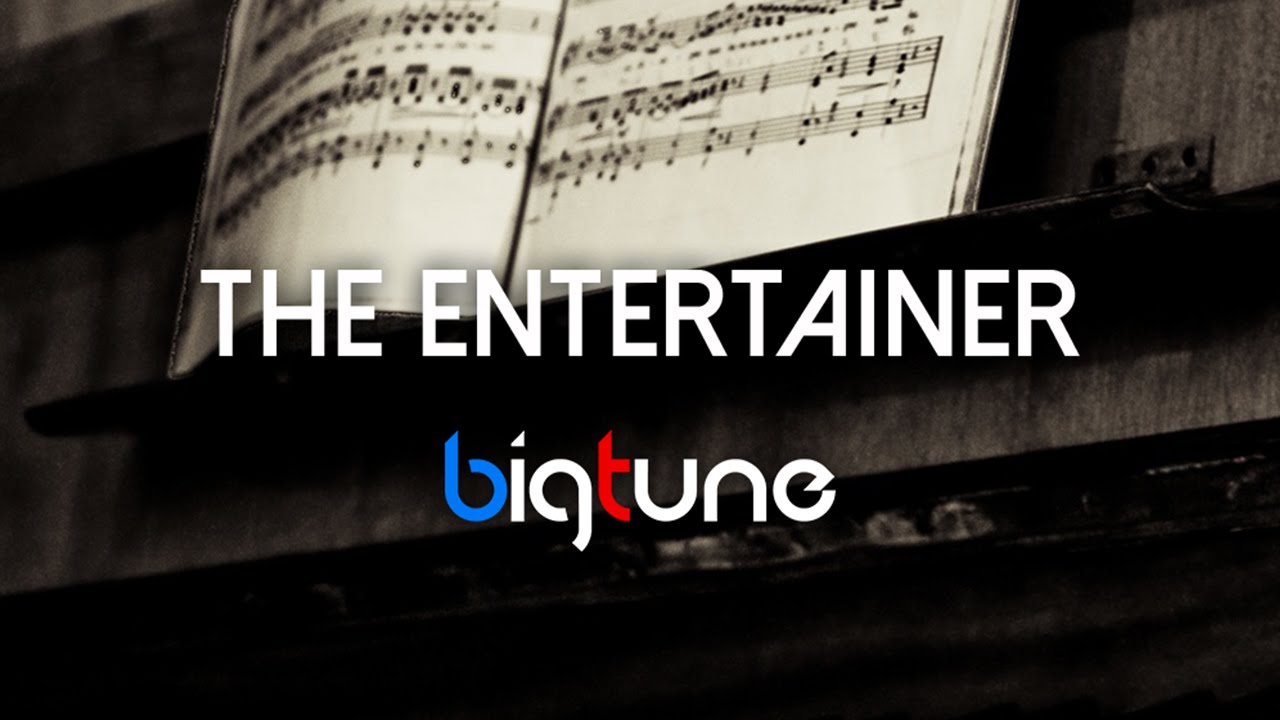 BigTune - The Entertainer (Remix)