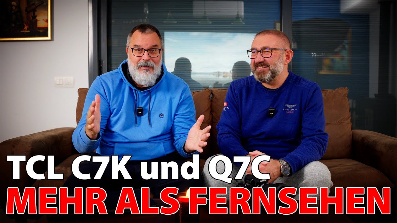 Mehr als Fernsehen: TCL C7K und Q7C