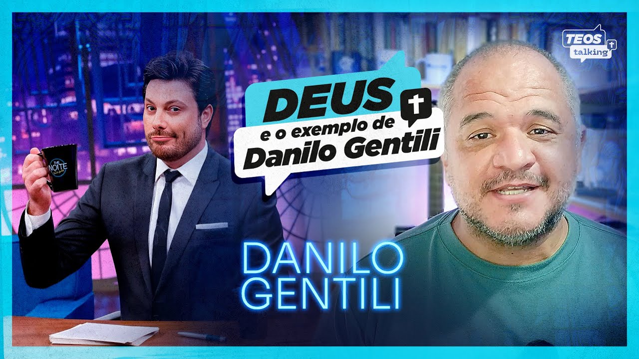 O que você precisa saber sobre a importância da Paternidade - Danilo Gentili