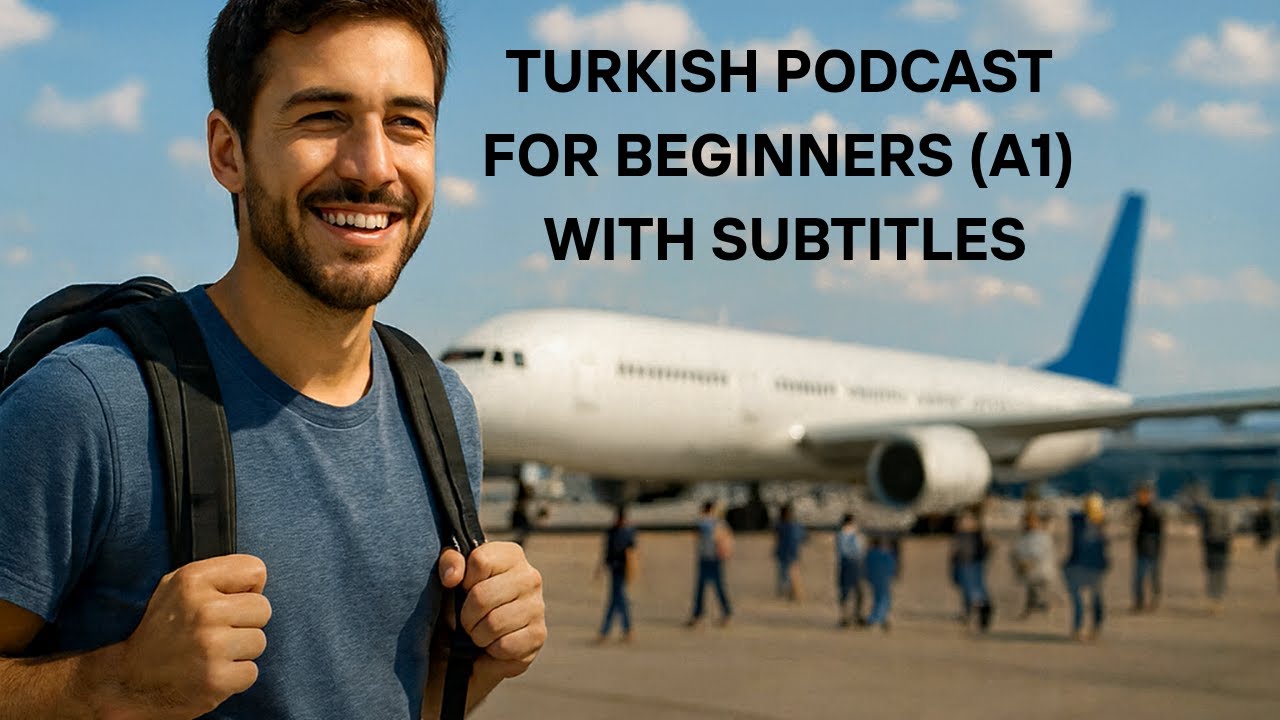 Easy Turkish Podcast for Beginners with Subtitles - A1 Level - Tatiller ve Seyahat