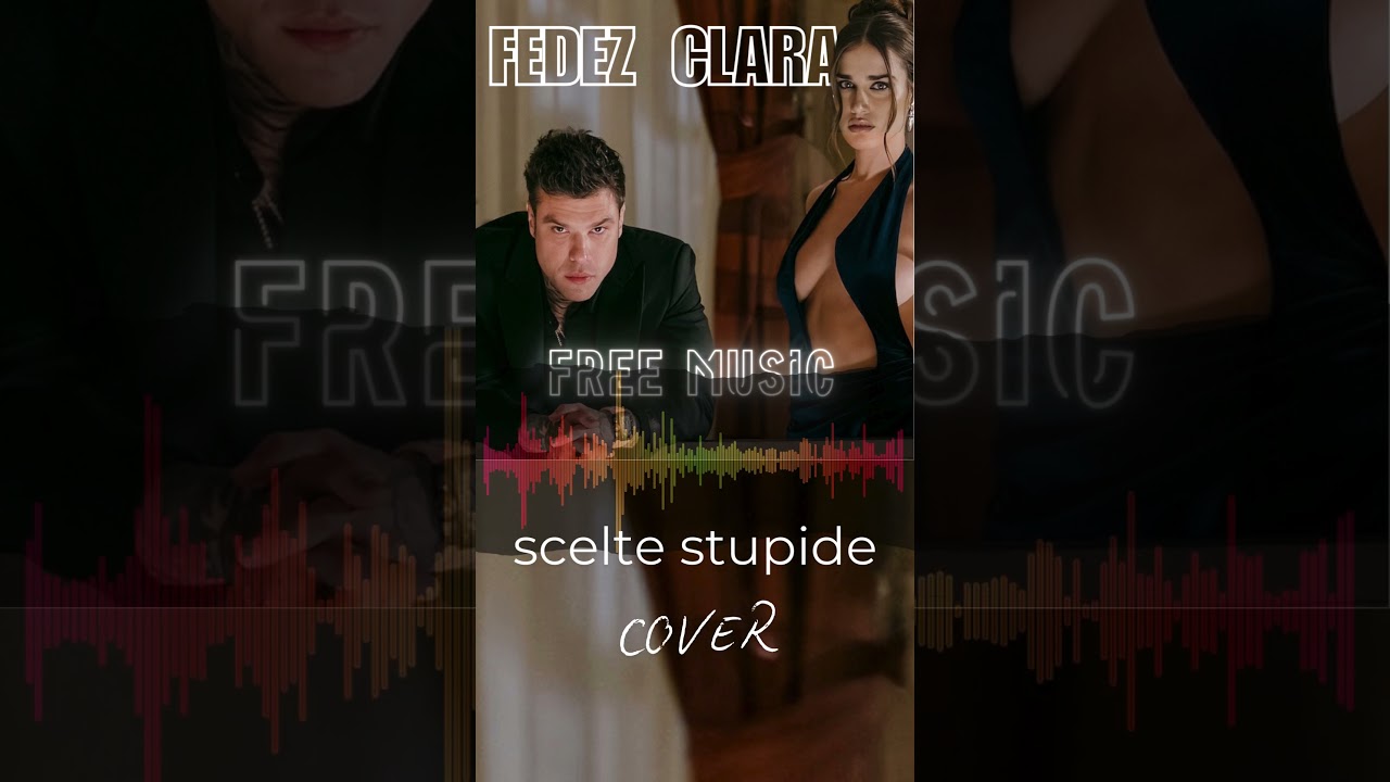 FEDEZ, CLARA, SCELTE STUPIDE,  SENZA COPYRIGHT, UTILIZZA LA TRACCIA NEI TUOI CONTENUTI #fedez