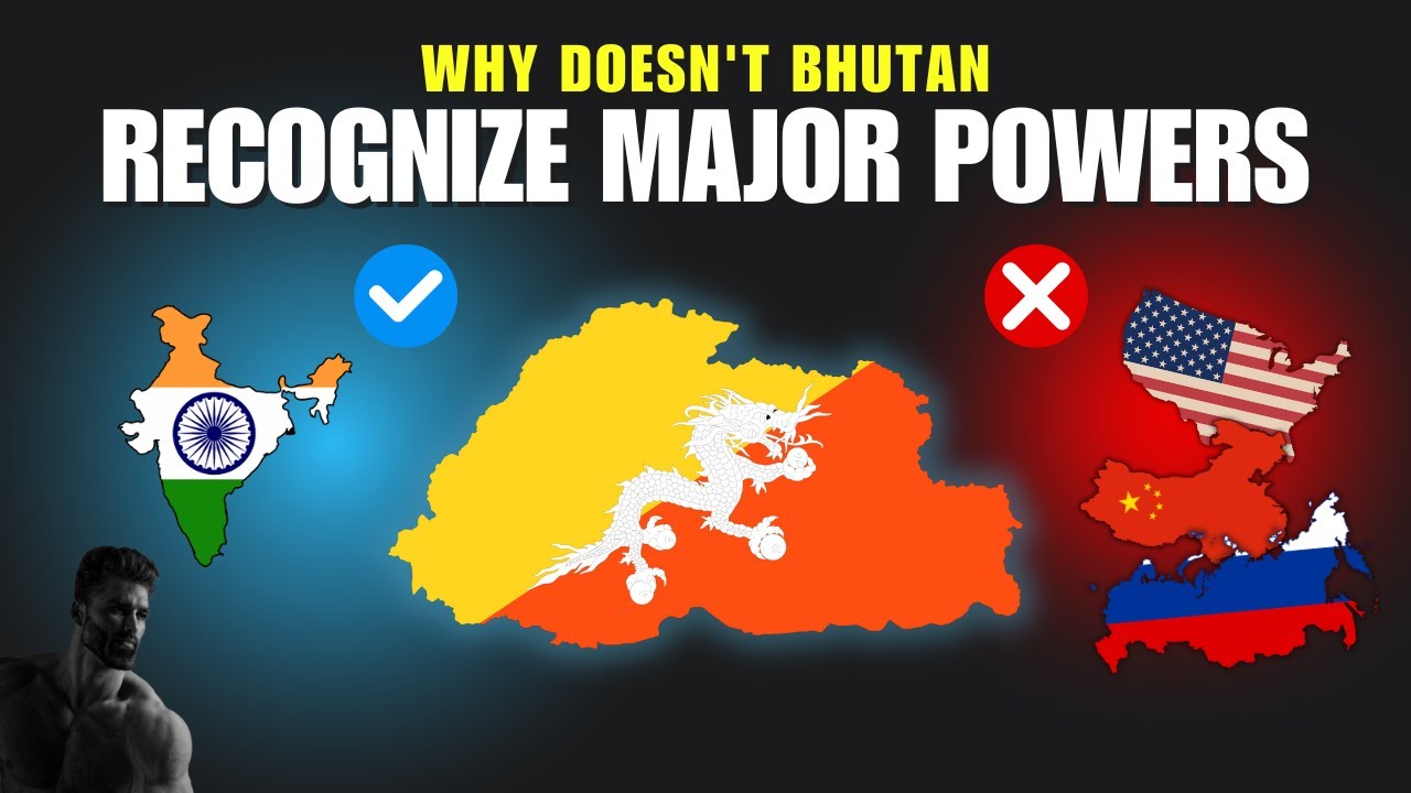 Why Bhutan Does Not Recognise Many Country | Roushan Ranjan