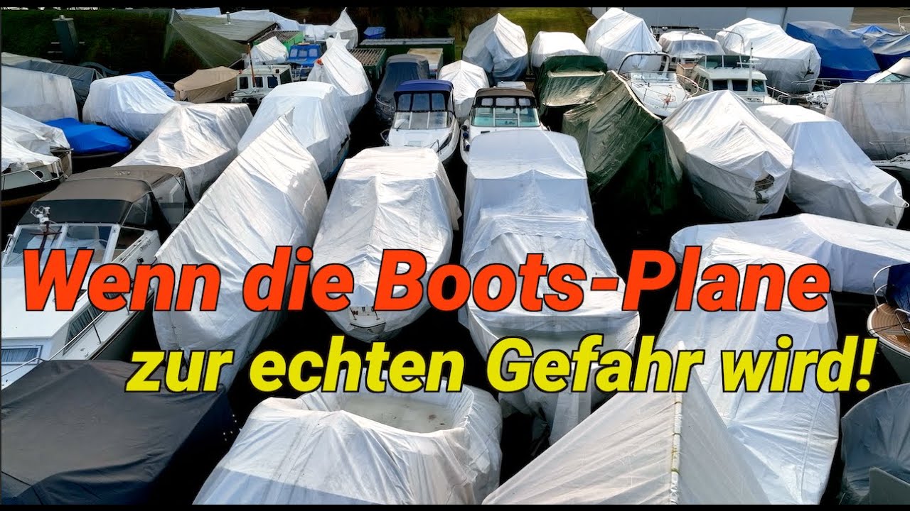 Wenn die Boots-Plane zur echten Gefahr wird. Achtung, passt im Winter auf Eure Boote auf.