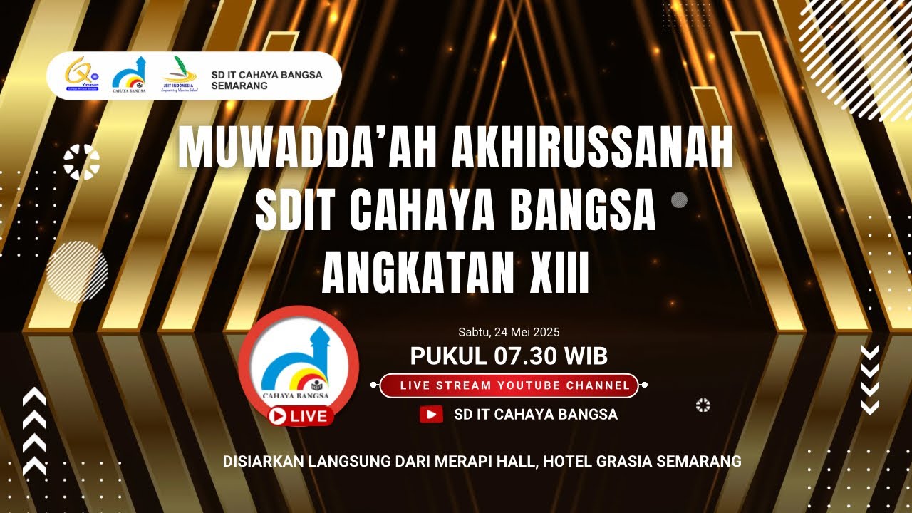 Muwadda'ah Akhirussanah SD IT Cahaya Bangsa Semarang Angkatan XIII Tahun 2025