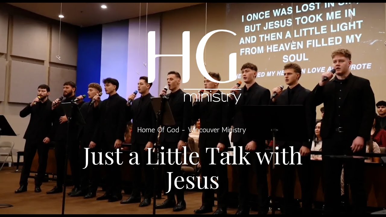Just a Little Talk with Jesus | HG Ministry Vancouver
