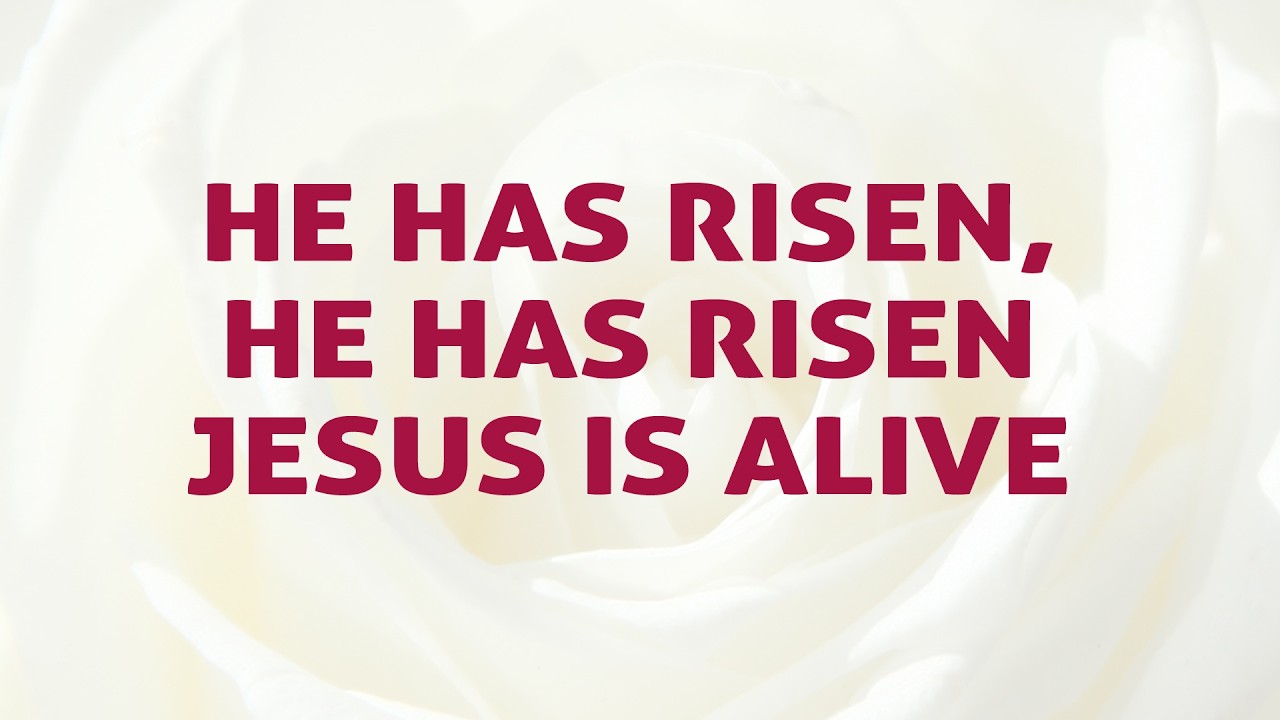 He Has Risen, He Has Risen Jesus is Alive Song Lyrics #TopEasterHymns #DivineHymns