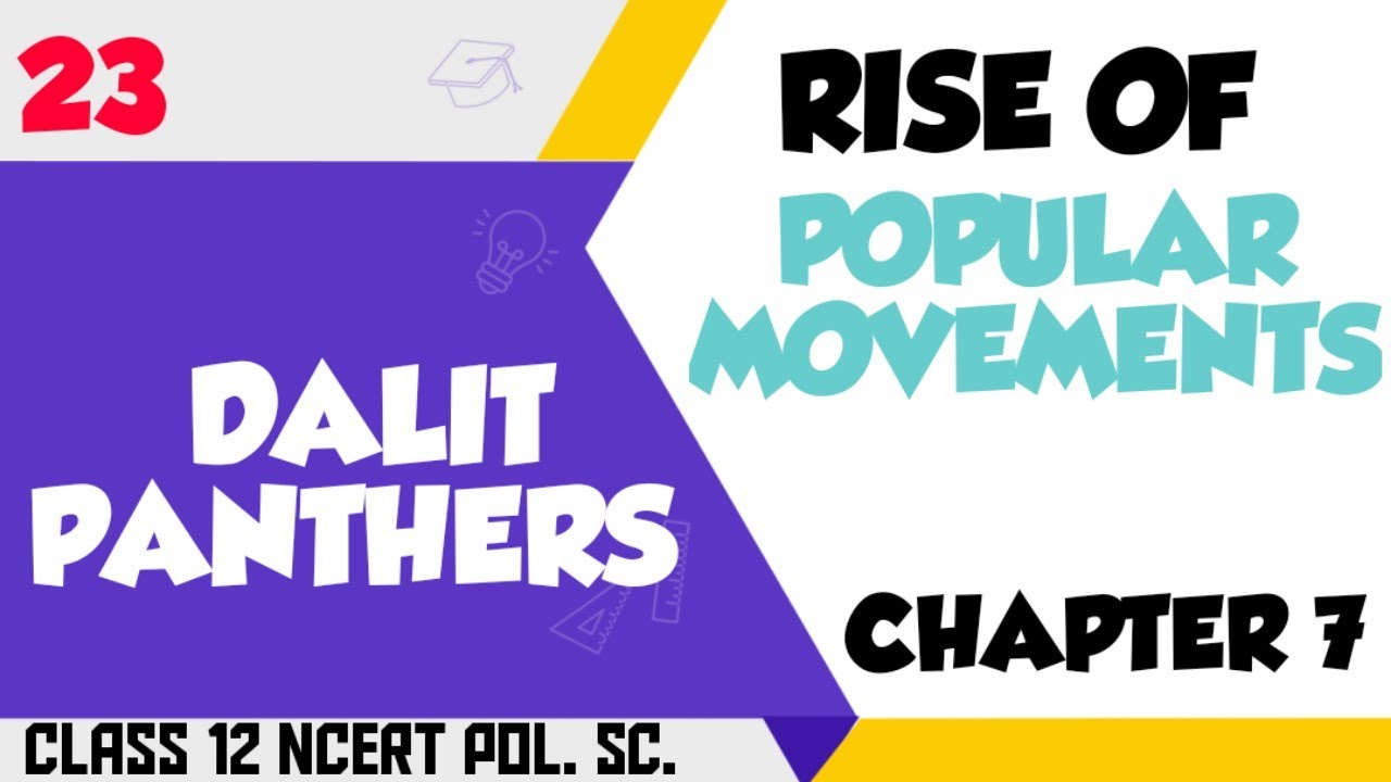 DALIT PANTHERS | CHAPTER 7 | RISE OF POPULAR MOVEMENTS | CLASS 12 | NCERT |