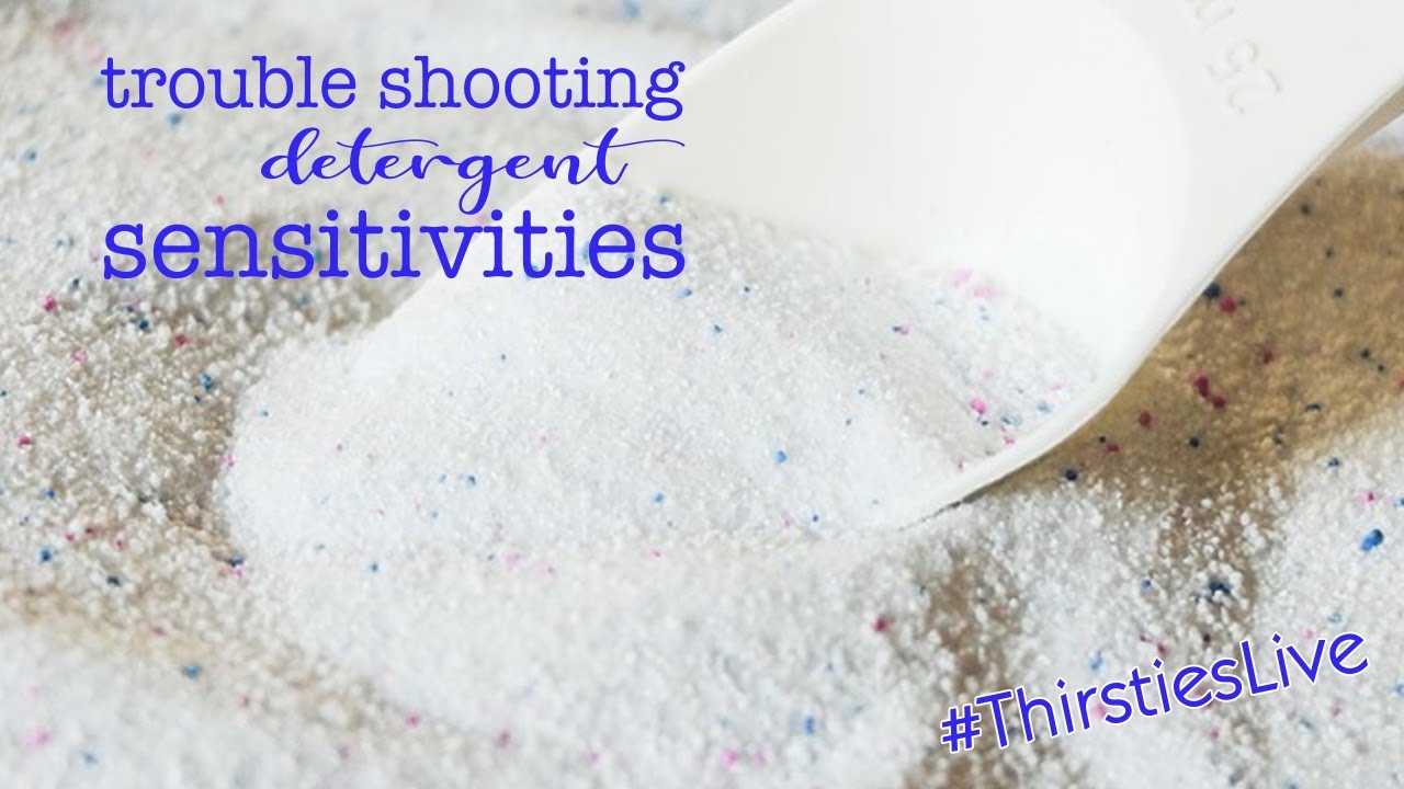 How to Troubleshoot Detergent Sensitivity