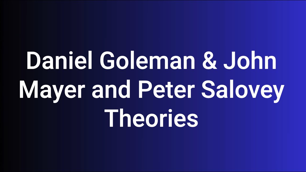 Unlocking Emotional Intelligence: Insights from Goleman, Mayer & Salovey