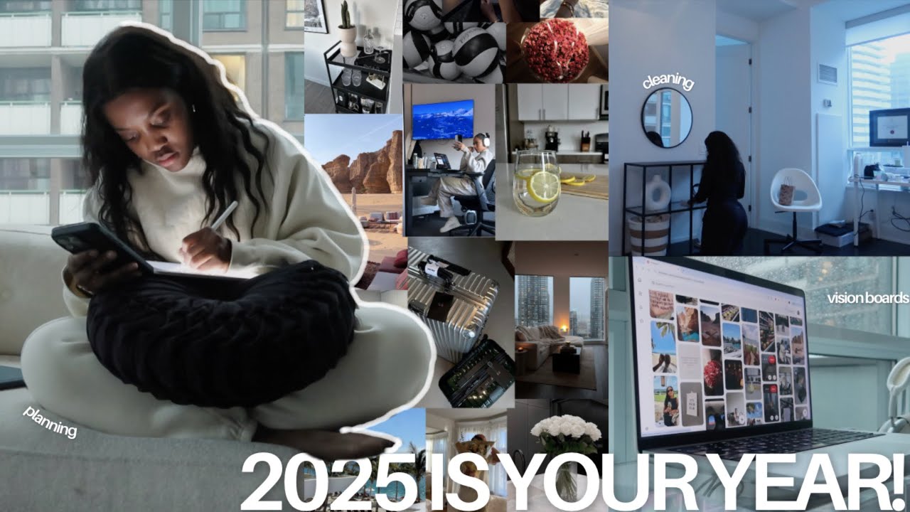 HOW TO MAKE 2025 YOUR BEST YEAR YET | vision boards, goal setting, decluttering etc.