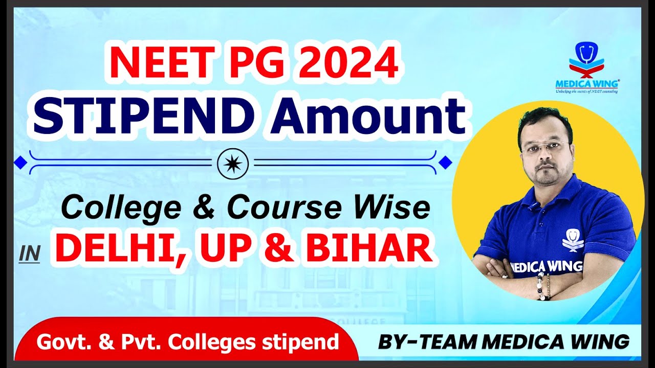 NEET PG 2024 Stipend in Medical Colleges for PG courses in Delhi, UP & Bihar