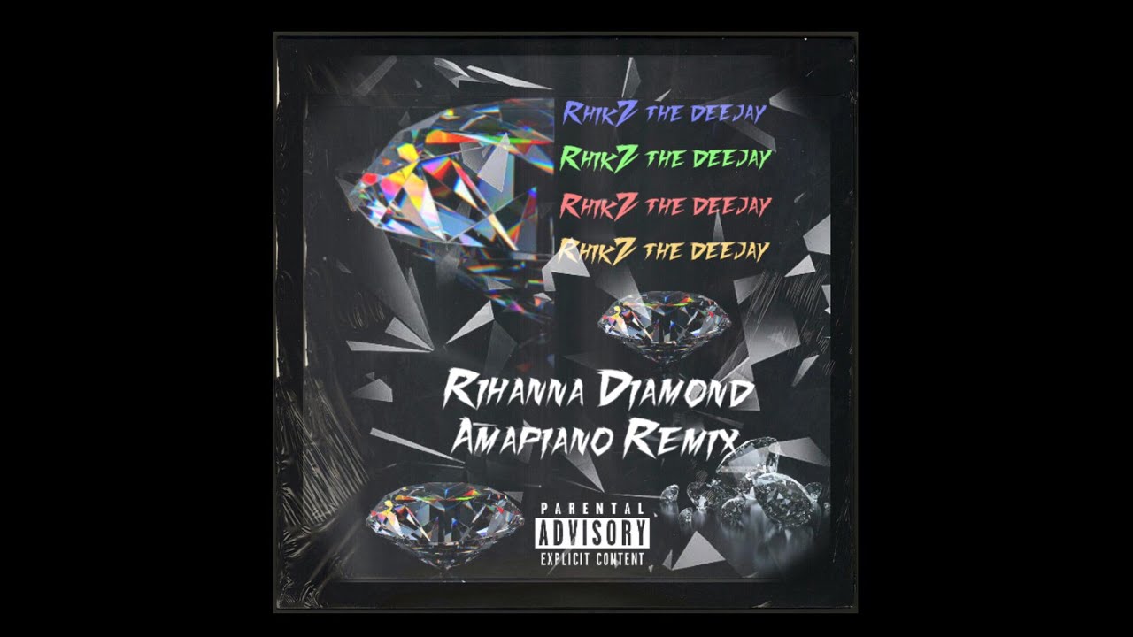 Rihanna - Diamonds(RhikZ's AmaPiano Remix)