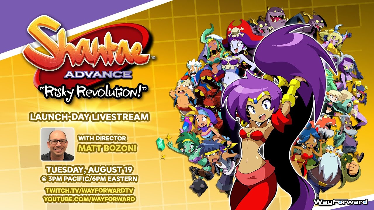 WayForward Launch-Day Livestream: Shantae Advance: Risky Revolution