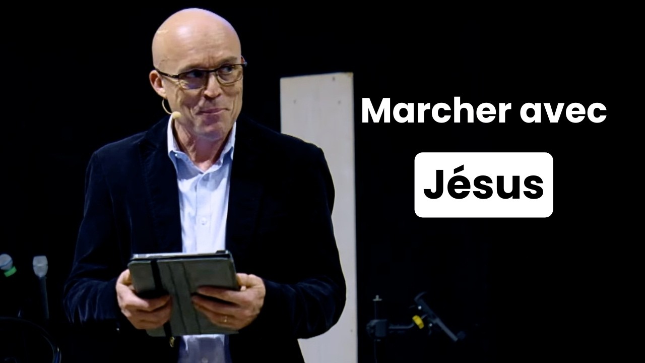 Marcher avec Jésus - Serge Bureau (01/02/2026)