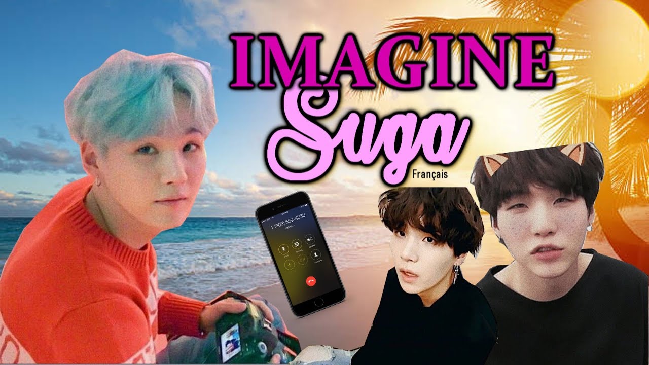 { fr / Bts } Imagine Suga ( est ton petit copain )