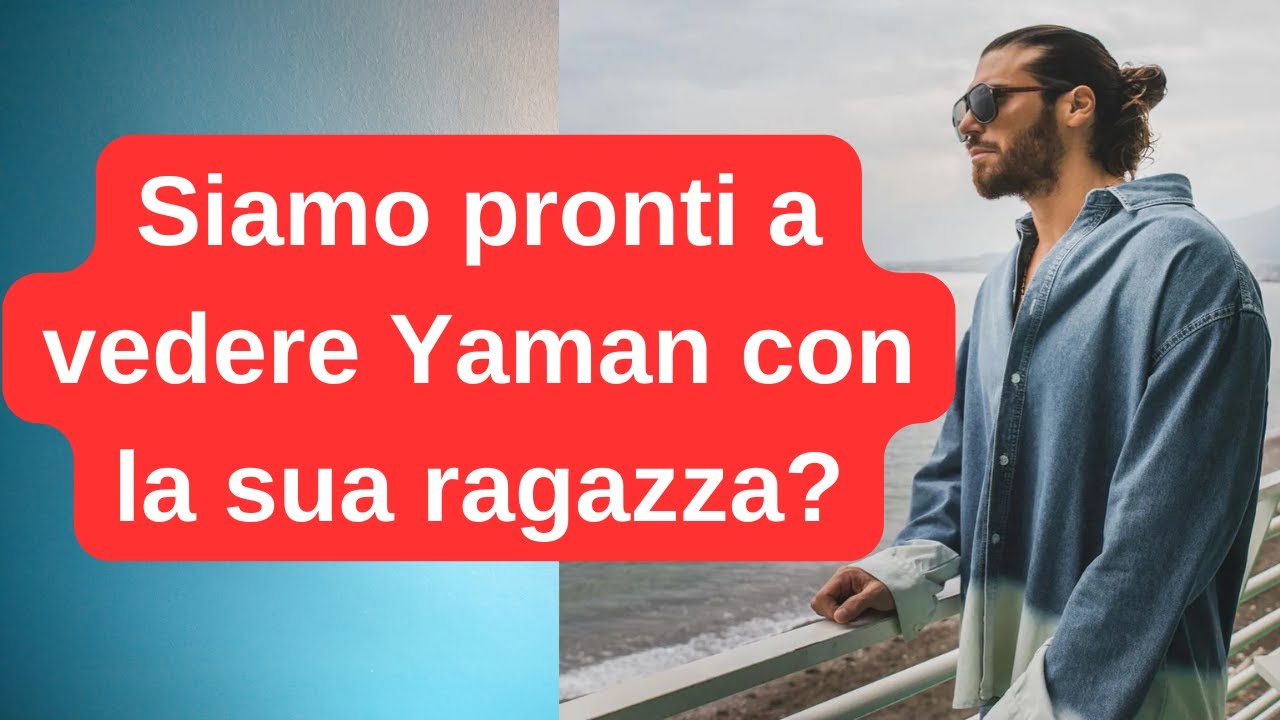 Готовы ли мы увидеть Ямана с его девушкой?