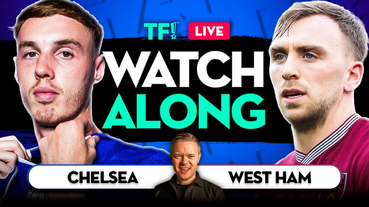 Chelsea vs West Ham LIVE Premier League Watchalong