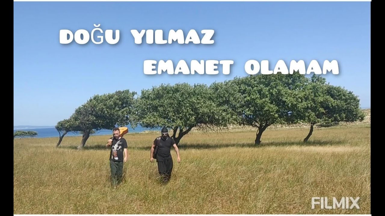 DOĞU YILMAZ - EMANET OLAMAM (İlk Klip)