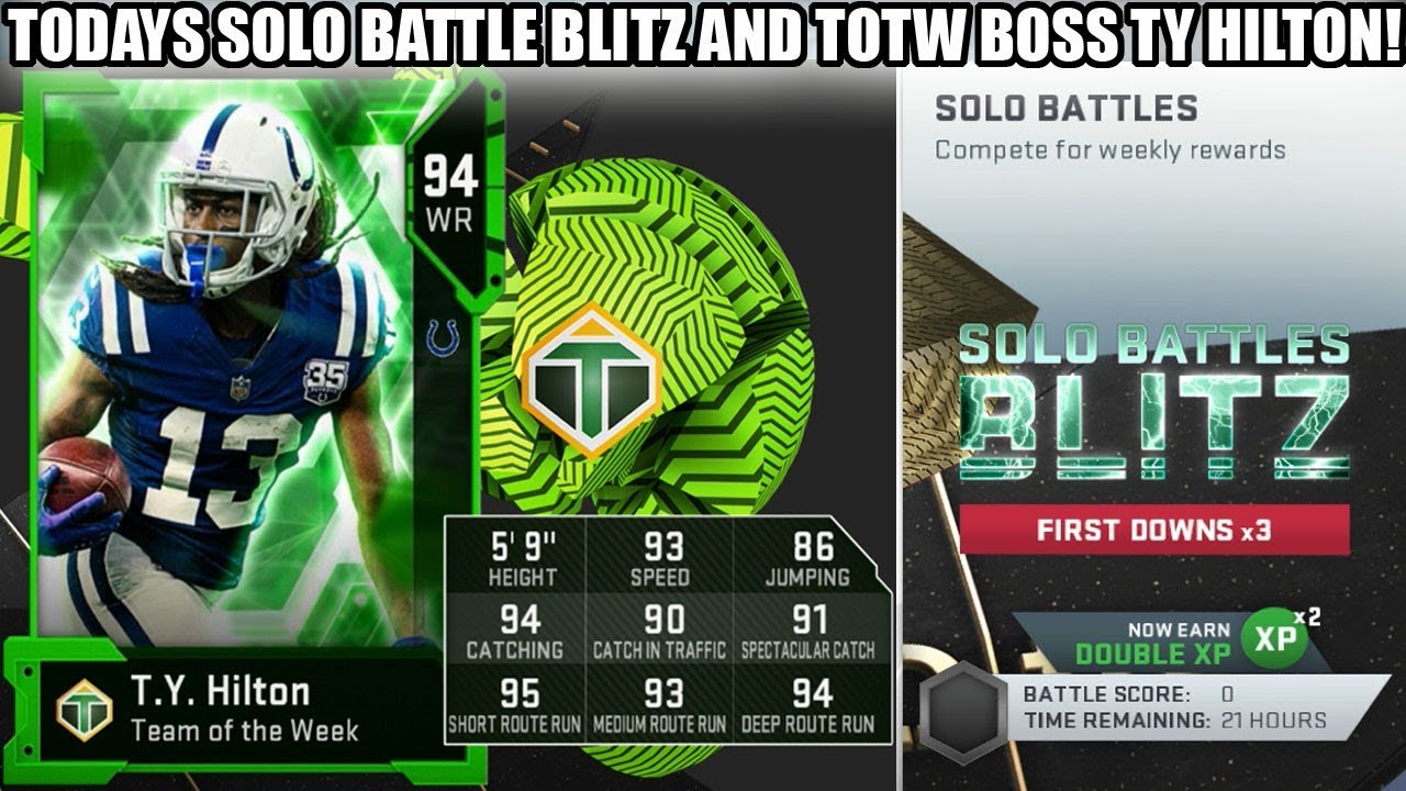 TODAYS SOLO BATTLE BLITZ AND TOTW BOSS TY HILTON! | MADDEN 19 ULTIMATE TEAM