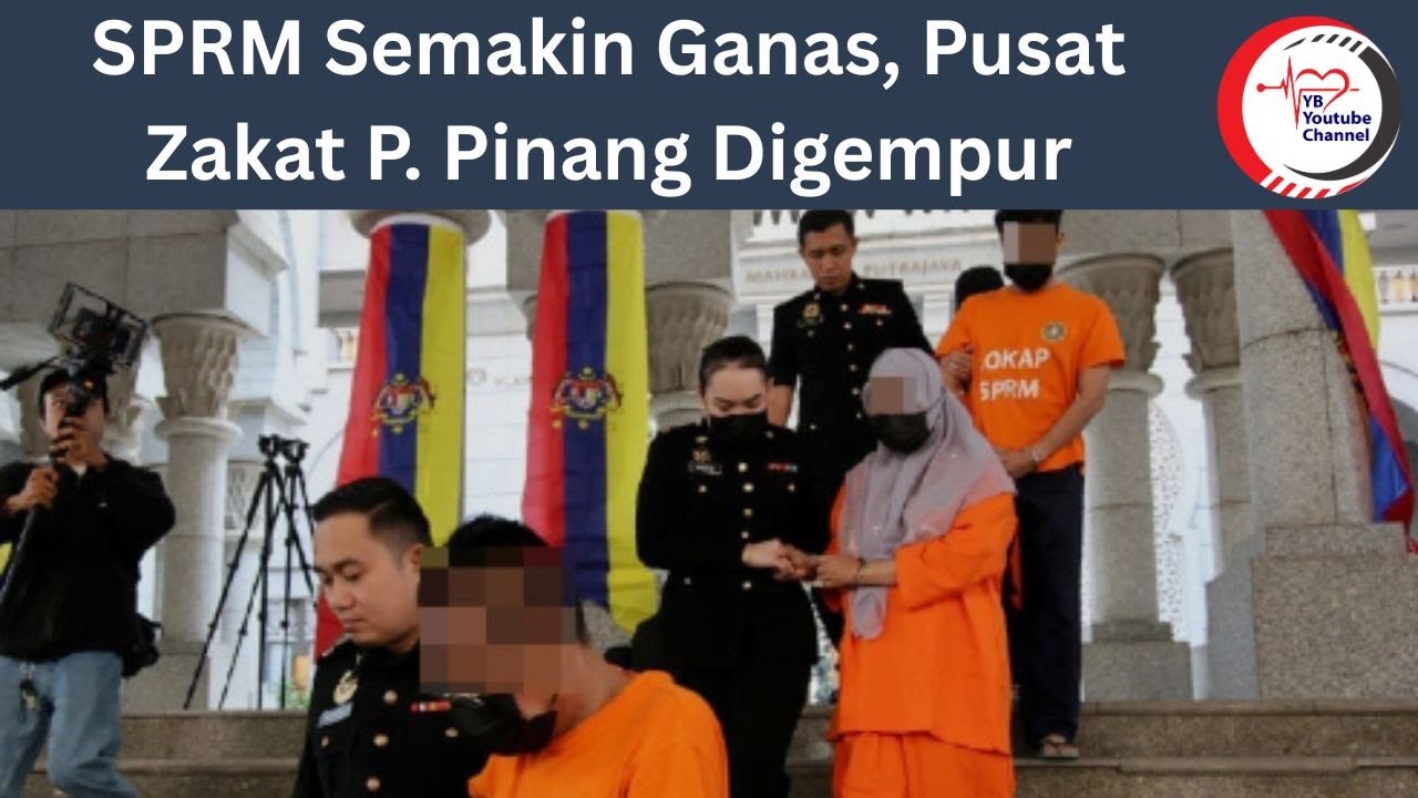 SPRM Semakin Ganas, Pusat Zakat P  Pinang Digempur