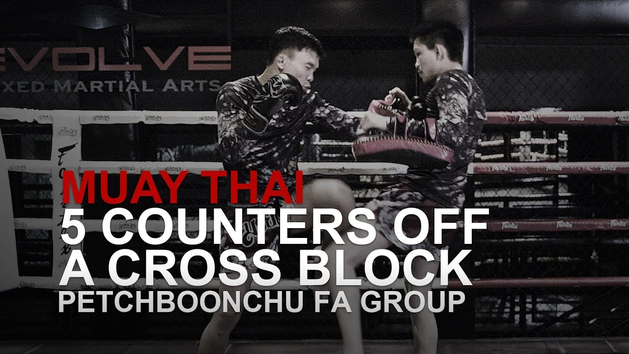 Muay Thai: 5 Counters Off A Cross Block! | Evolve University