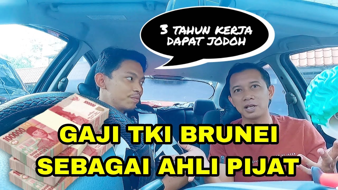 🔴BERAPA GAJI TKI BRUNEI DARUSSALAM? KERJA SEBAGAI AHLI PIJAT