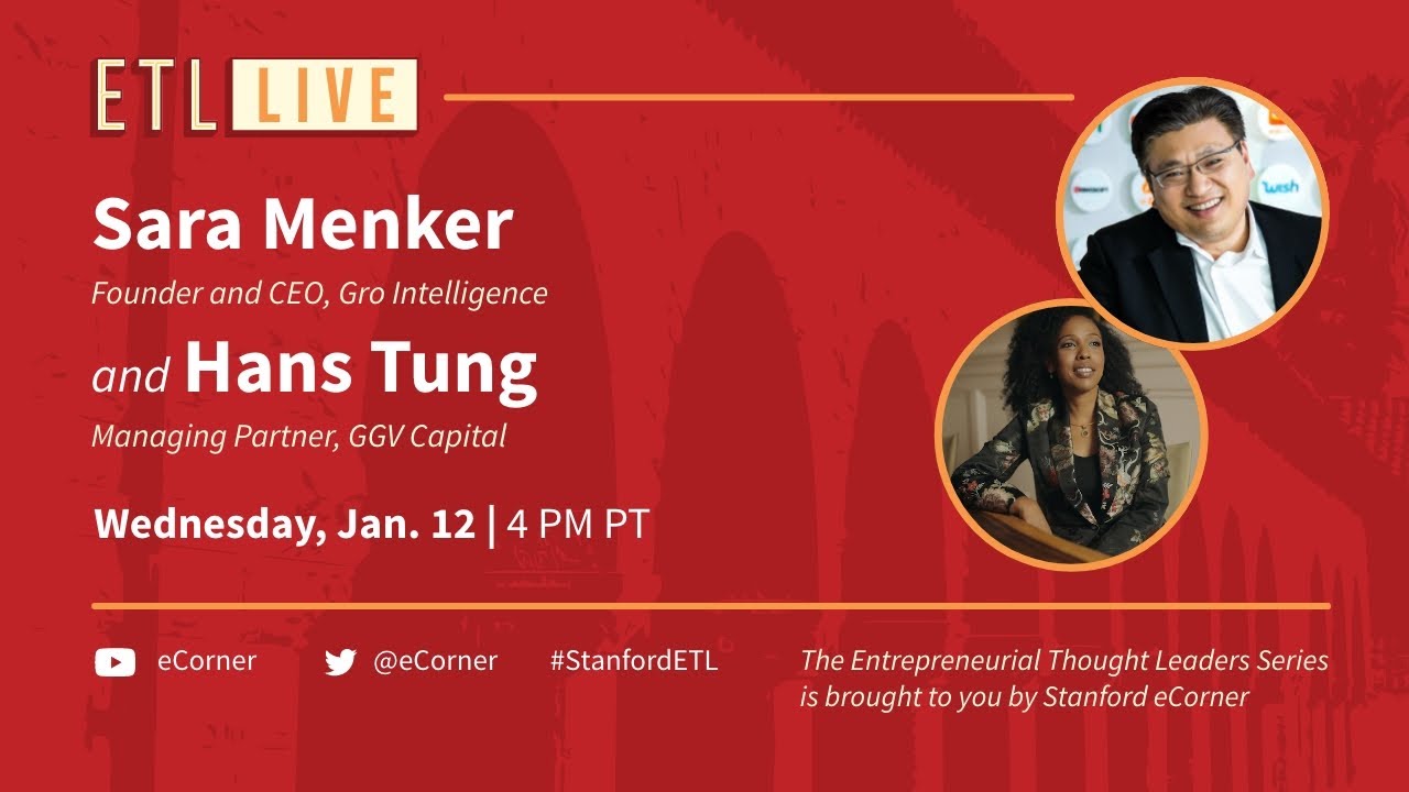 ETL Speaker Series: Sara Menker, Gro Intelligence and Hans Tung, GGV Capital