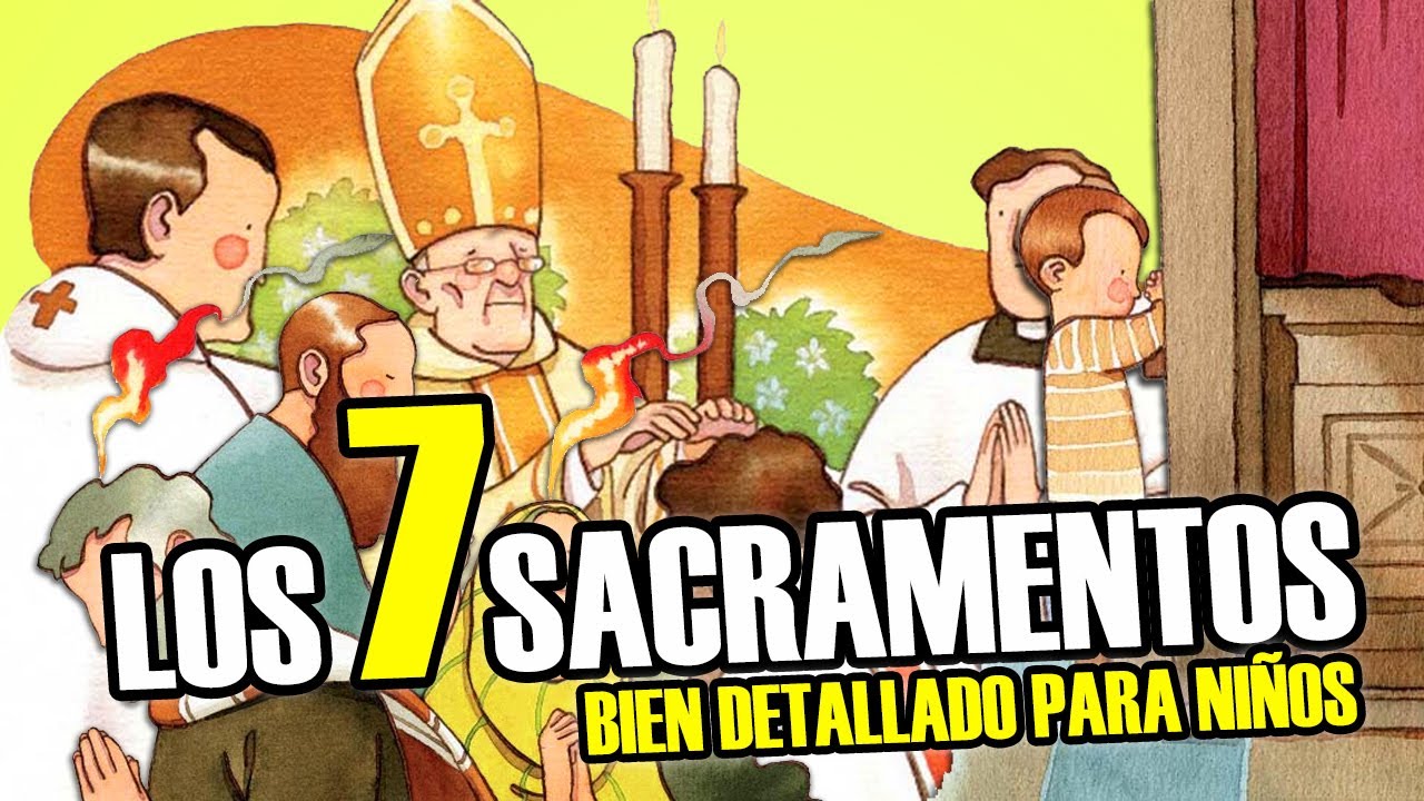 LOS 7 SACRAMENTOS BIEN DETALLADO PARA NIÑOS/ CATOLIKIDS OFICIAL ♥️