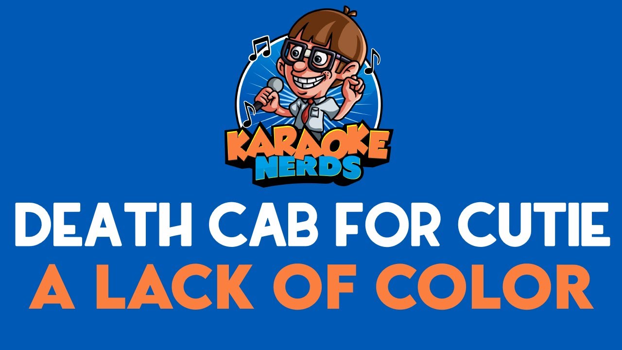 Death Cab For Cutie - A Lack Of Color (Karaoke)