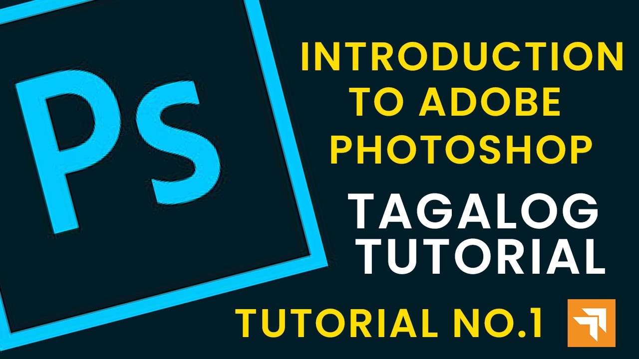 Part 1 - Introduction to Adobe Photoshop - Tutorial ( TAGALOG )