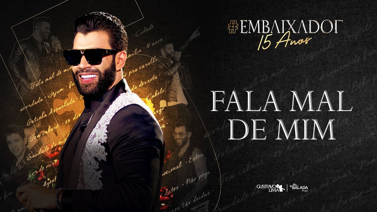 Gusttavo Lima - Fala Mal de Mim #Embaixador15Anos