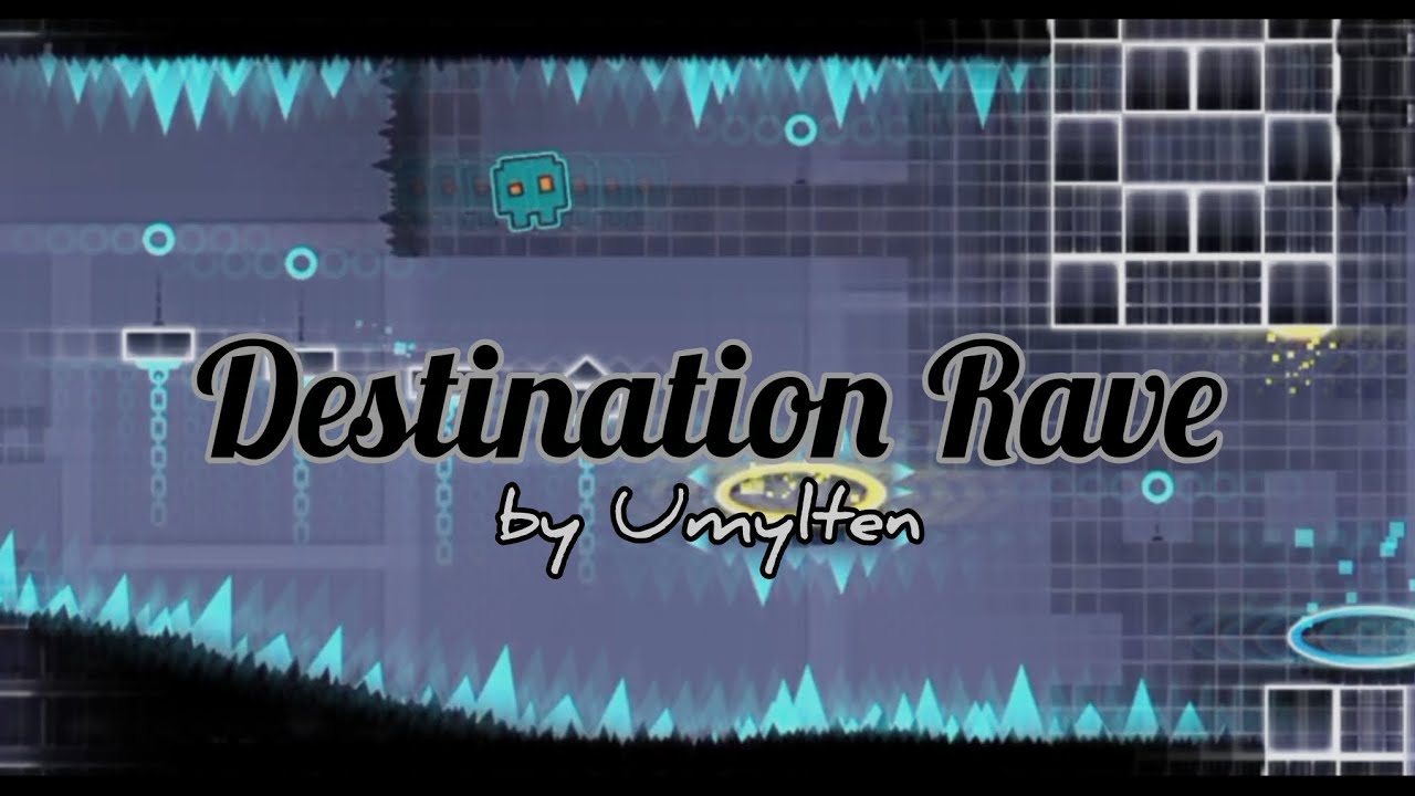 [Geometry Dash 2.2] Destination Rave by Umylten (me) (3 coins)